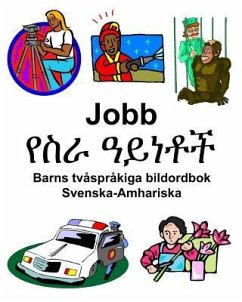 Svenska-Amhariska Jobb/የስራ ዓይነቶች Barns tvåspråkiga bildordbok - Carlson, Richard