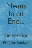 Means to an End...: the seeking