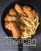 The New American Cookbook: Authentic American Recipes for Delicious American Foods (2nd Edition)