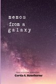 Memos from a Galaxy