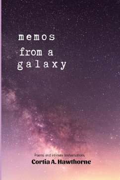 Memos from a Galaxy - Hawthorne, Cortia A.