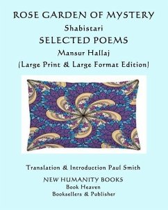 Rose Garden of Mystery: Shabistari, Selected Poems: Mansur Hallaj: (Large Print & Large Format Edition) - Hallaj, Mansur; Shabistari