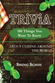 100 Things You Want to Know about Cuisine Around the World