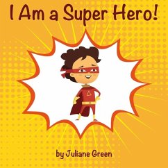 I Am a Super Hero! - Green, Juliane