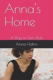 Anna's Home: A Play