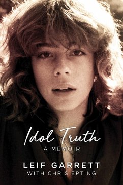 Idol Truth: A Memoir - Garrett, Leif; Epting, Chris