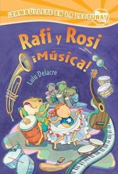 Rafi Y Rosi ¡Música! - Delacre, Lulu