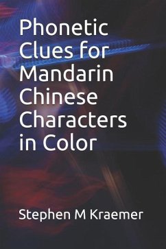 Phonetic Clues for Mandarin Chinese Characters in Color - Kraemer, Stephen M.