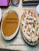 Peach Desserts, Pumpkin Desserts: Every title has space for notes, Assorted recipes, Cobblers, Cream Delight, Dumplings, Pudding, and more