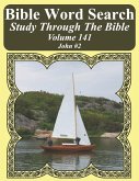 Bible Word Search Study Through The Bible: Volume 141 John #2