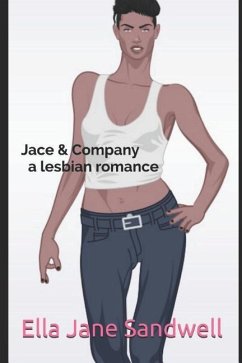 Jace & Company: A Lesbian Romance Novel by - Sandwell, Ella Jane