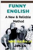 Funny English: A New & Reliable Method of English Mastery with the Aid of Jokes