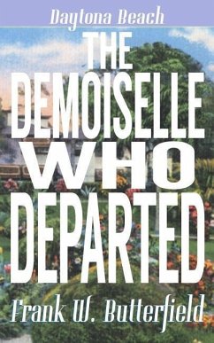 The Demoiselle Who Departed - Butterfield, Frank W.