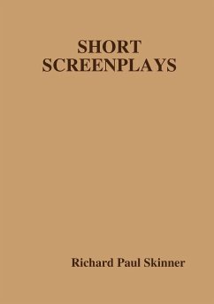 SHORT SCREENPLAYS - Skinner, Richard Paul