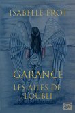 Les Ailes de l?oubli, Garance