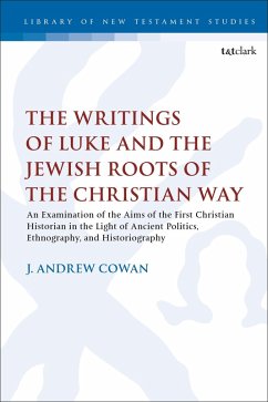 The Writings of Luke and the Jewish Roots of the Christian Way (eBook, PDF) - Cowan, J. Andrew