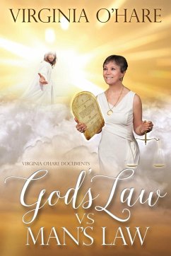 Virginia O'Hare Documents God's Law Vs. Man's Law - O'Hare, Virginia