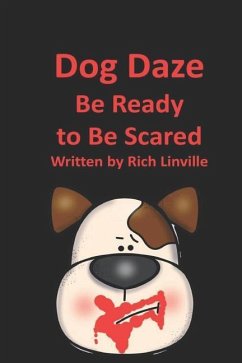 Dog Daze Be Ready to Be Scared - Linville, Rich