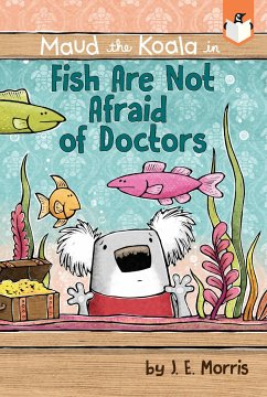 Fish Are Not Afraid of Doctors - Morris, J E