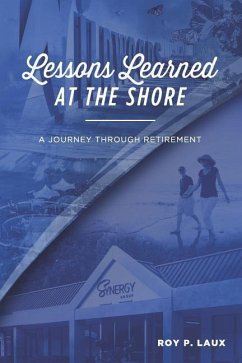 Lessons Learned at the Shore: A Journey Through Retirement - Laux, Roy