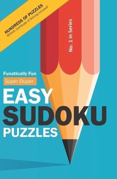 Funatically Fun Super Duper Easy Sudokus!: Relax & Enjoy 200 Easy Sudoku Puzzles - Puzzler, Sudoku