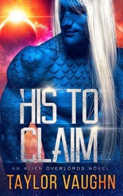 Cover His to Claim: A Sci-Fi Alien Romance