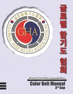 Global Hapkido Association Color Belt Manual (3rd Gup) - Lee, Hee Kwan; Pearson, Sean