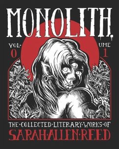 Monolith: The Collected Literary Works of Sarah Allen Reed: Volume 1 - Reed, Sarah Allen