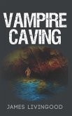 Vampire Caving