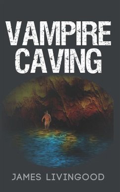 Vampire Caving - Livingood, James