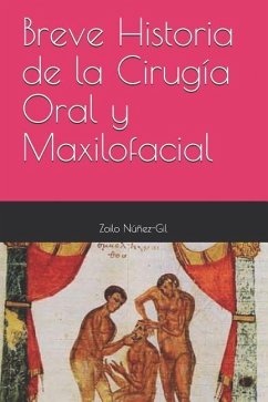 Breve Historia de la Cirugia Oral Y Maxilofacial - Nunez-Gil, Zoilo