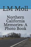 Northern California Memories: A Photo Book