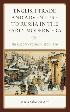 English Trade and Adventure to Russia in the Early Modern Era - Arel, Maria Salomon