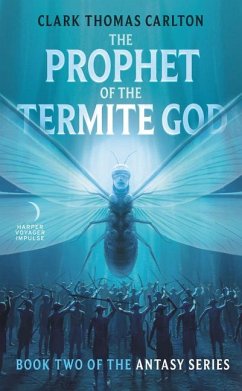 The Prophet of the Termite God - Carlton, Clark Thomas