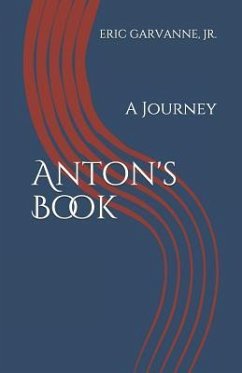 Anton's Book: A Journey - Wilson, Anton; Garvanne Jr, Eric