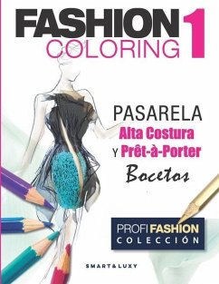 Fashion Coloring 1: PASARELA Alta Costura & Prêt-à-Porter Bocetos - Strasikova, Zu