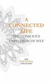 A Connected Life: The Conscious Expression of Self