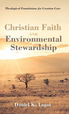 Christian Faith and Environmental Stewardship - Lagat, Daniel K.