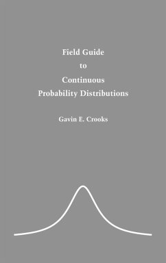 Field Guide to Continuous Probability Distributions - Crooks, Gavin E