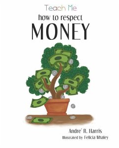 Teach Me How to Respect Money - Harris, Andre Renee