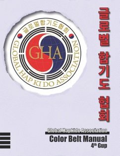 Global Hapkido Association Color Belt Manual (4th Gup) - Lee, Hee Kwan; Pearson, Sean