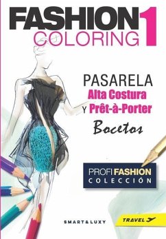 Fashion Coloring 1: PASARELA Alta Costura & Prêt-à-Porter Bocetos - TRAVEL tamaño - Strasikova, Zu