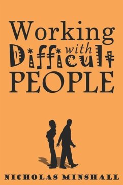 Working with Difficult People - Minshall, Nicholas