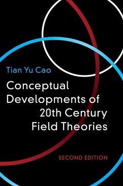 Conceptual Developments of 20th Century Field Theories - Cao, Tian Yu