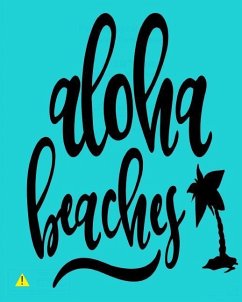 Aloha Beaches - Let Art Adoorn You LLC