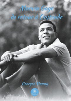 Marvin Gaye de retour à Oostende - Monny, Georges