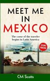 Meet me in Mexico: The curse of the traveler begins in Latin America