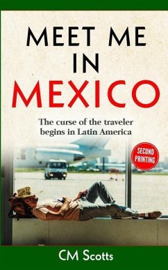 Meet me in Mexico: The curse of the traveler begins in Latin America - Scotts, Cm
