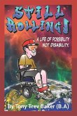 still rolling: a life of possibility not disability