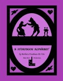 A Storybook Alphabet: Original rhymes and silhouettes from well-known tales, one for each letter of the alphabet, plus a bonus Draw and Tell